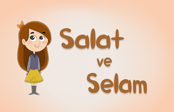 Peygamberimize Salat ve Selam olsun