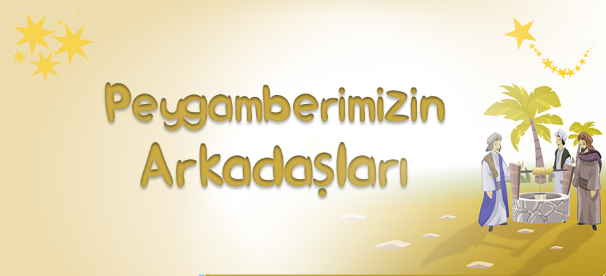 Peygamberimiz'in Arkadaşları