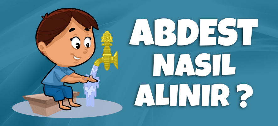 Abdest Nasıl Alınır?